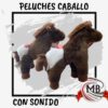 PELUCHES CABALLO CON SONIDO