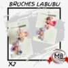 BROCHES X  2 LABUBU MB12392