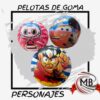 Pelotas de goma con diseños de personajes animados y de acción. Producto de alta rotación para jugueterías y comercios.