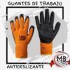 Guantes de trabajo antideslizantes por mayor en MB Comercializas. Precios directos mayoristas con despacho rápido en 24 horas a toda Argentina por Correo Argentino.