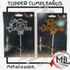 Topper feliz cumpleanios metalizado pinche para torta cake topper adorno pastel dorado plateado brillo cotillon reposteria eventos festejos venta mayorista MB Comercializa.