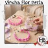 VINCHAS FLOR PERLA
