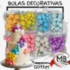 Bolas decorativas para tortas con glitter esferas topper pastel colores surtidos purpurina reposteria cotillon adornos tartas eventos bodas quinceanios venta mayorista MB Comercializa.